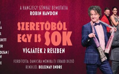 Szeretőből egy is sok – fergeteges vígjáték érkezik Kisvárdára